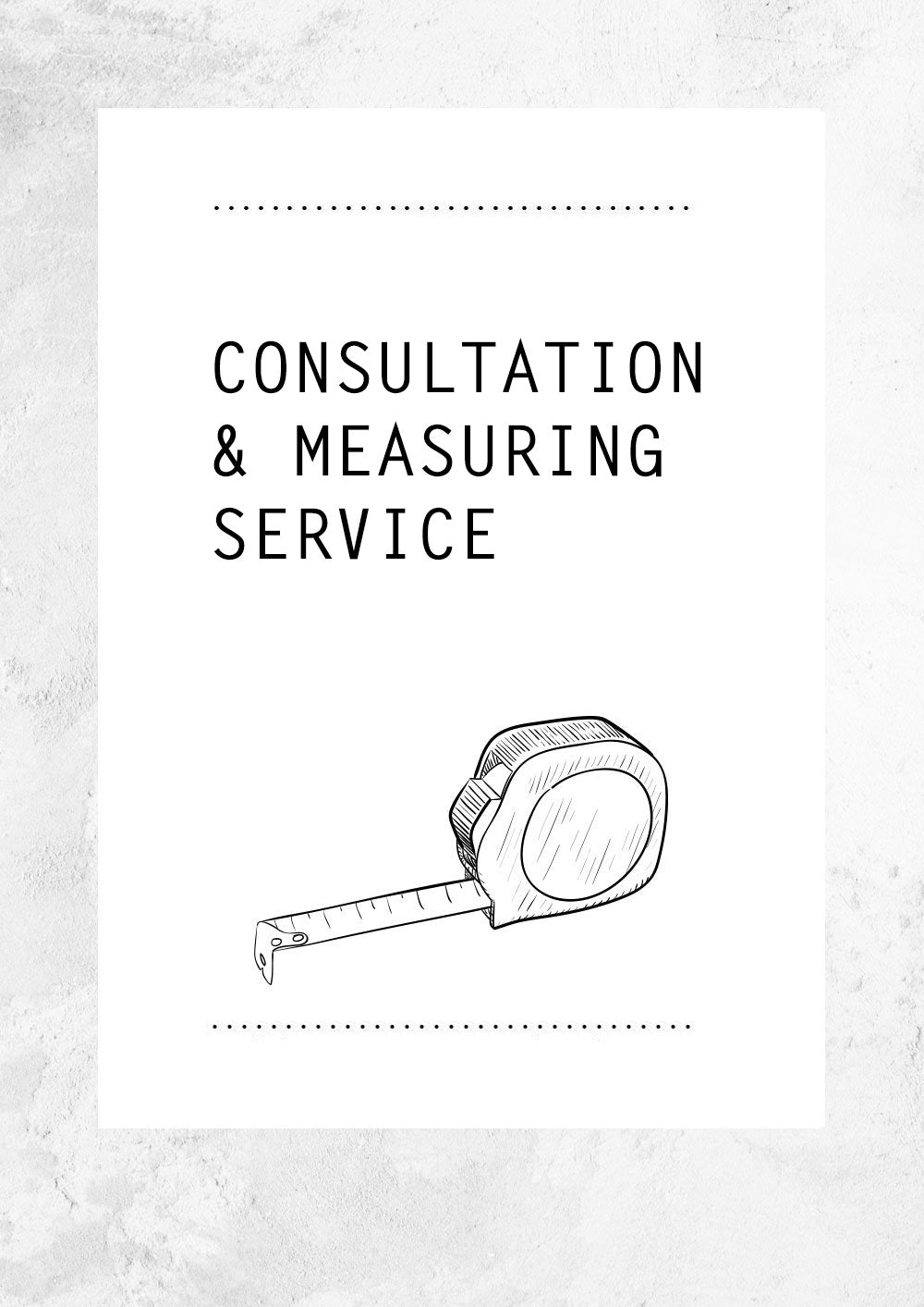 Consultation and Measuring Service