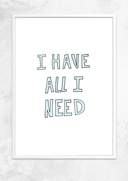 I Have All I Need